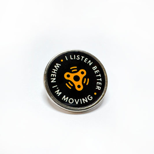 I listen better when i'm moving badge in black