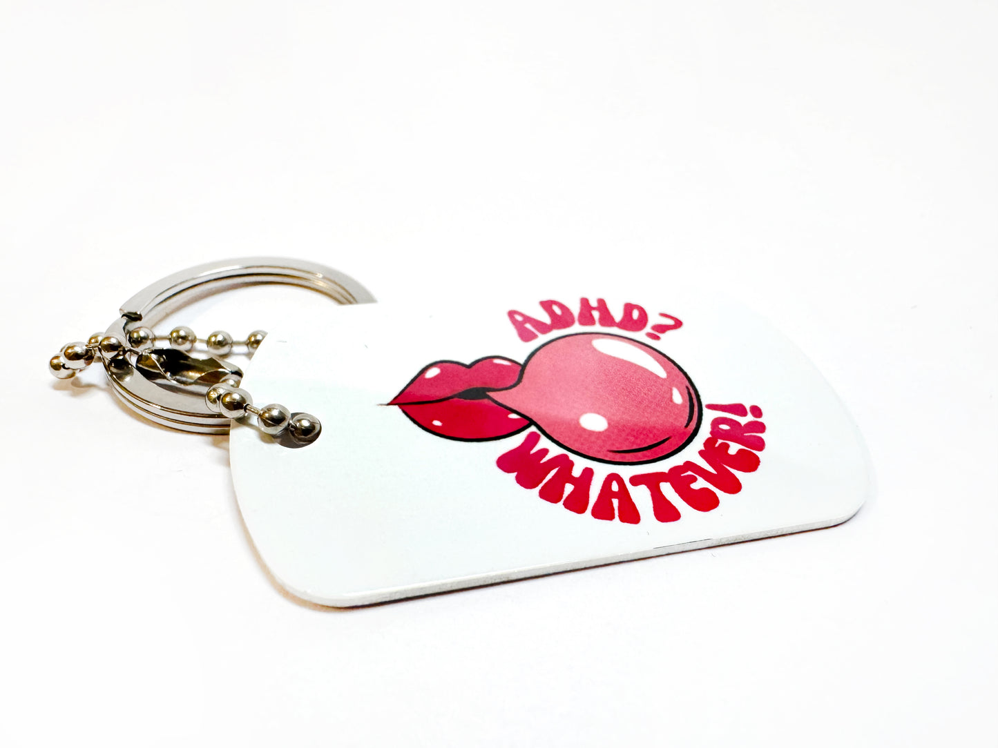 ADHD? Whatever! Dog-Tag / Keyring